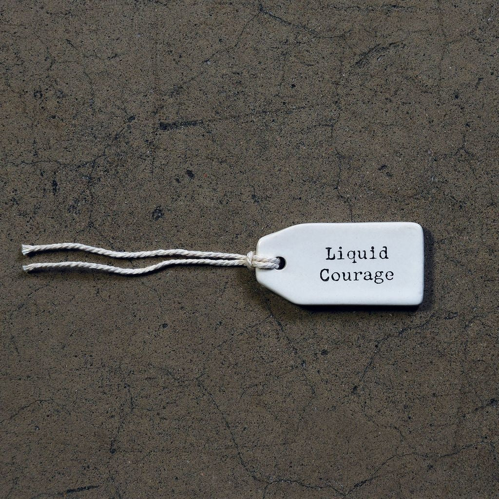 Ceramic Tag - Liquid Courage