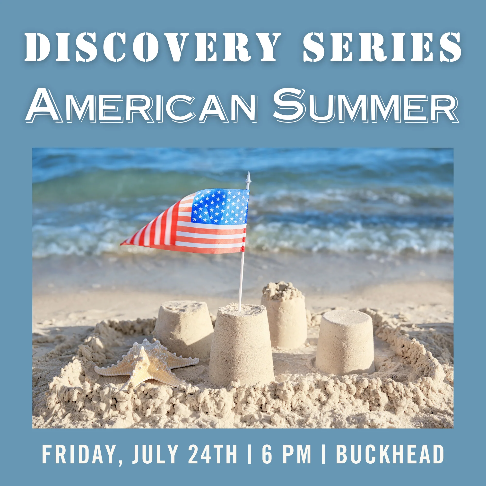 Discovery Series: American Summer - July 24th - Buckhead