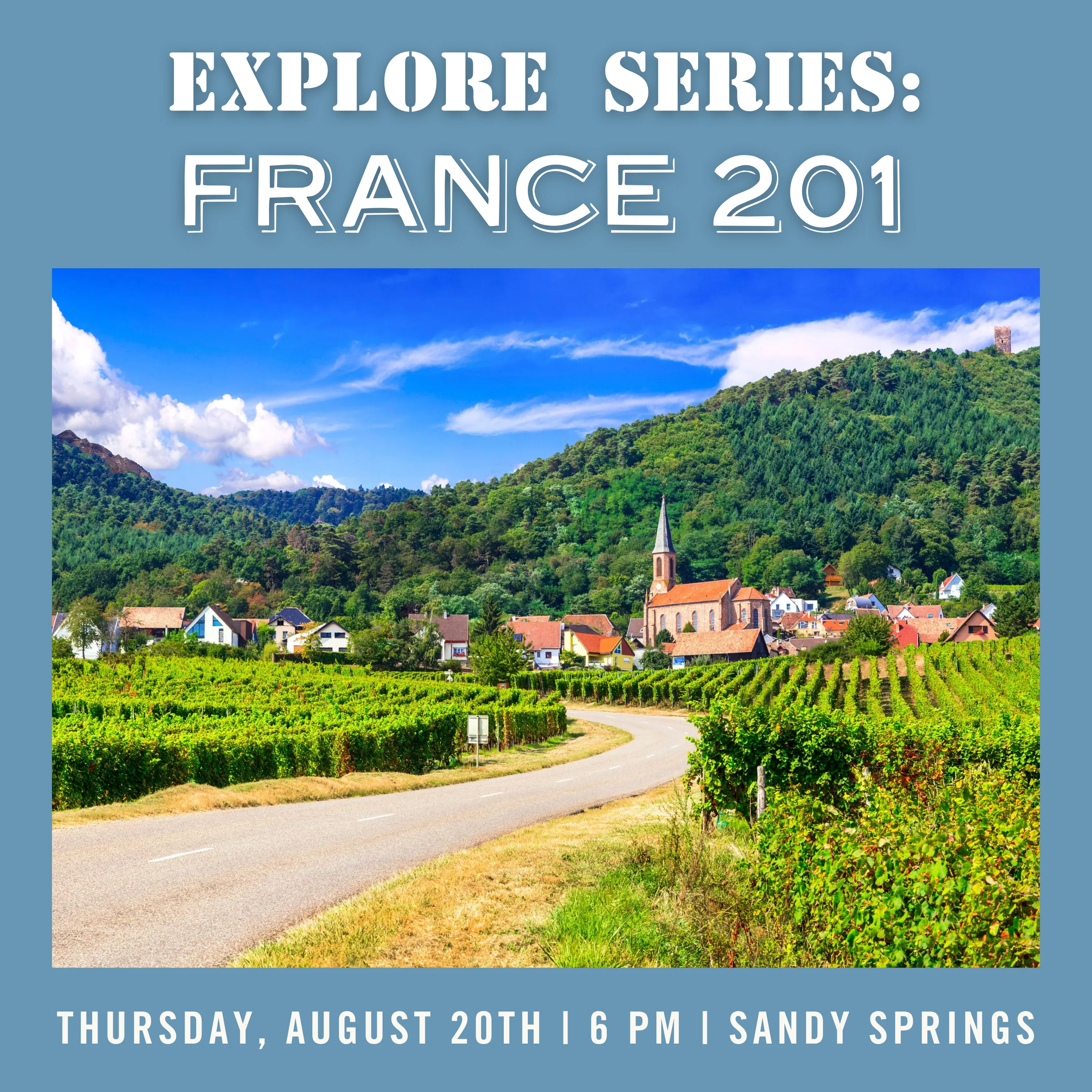 Explore Series: France 201 Tasting - August 20th - Sandy Springs